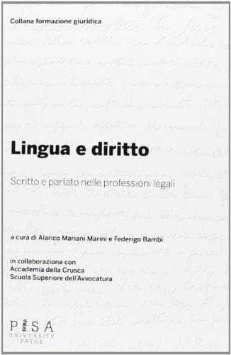 Lingua e diritto. Scritto e parlato nelle professioni legali