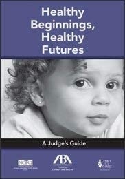 Healthy Beginnings, Healthy Futures: A Judge's Guide