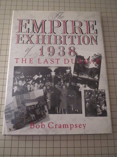 The Empire Exhibition of 1938 The Last Durbar