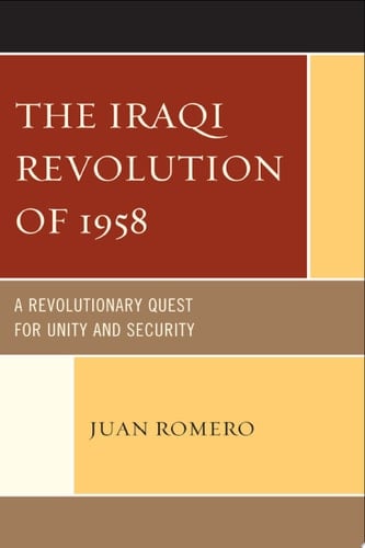 The Iraqi Revolution of 1958 A Revolutionary Quest for Unity and Security