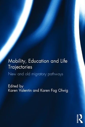 Mobility, Education and Life Trajectories New and Old Migratory Pathways