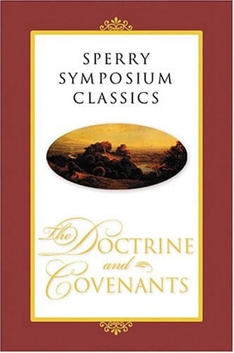 Sperry Symposium Classics The Doctrine and Covenants