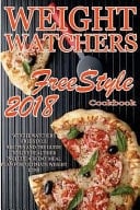 Weight Watchers Freestyle Recipes 2018 Weight Watchers FreeStyle Recipes and the Guide to Live Healthier Including a 30 Day Meal Plan for Ultimate Weight Loss