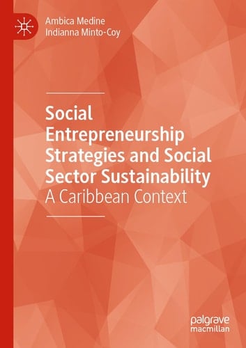 Social Entrepreneurship Strategies and Social Sector Sustainability A Caribbean Context