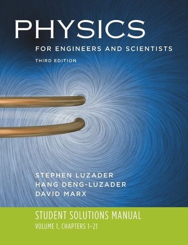 Physics for Engineers and Scientists 3e Volume 1 Student Solutions Manual