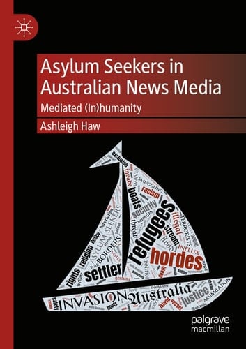 Asylum Seekers in Australian News Media Mediated (In)humanity