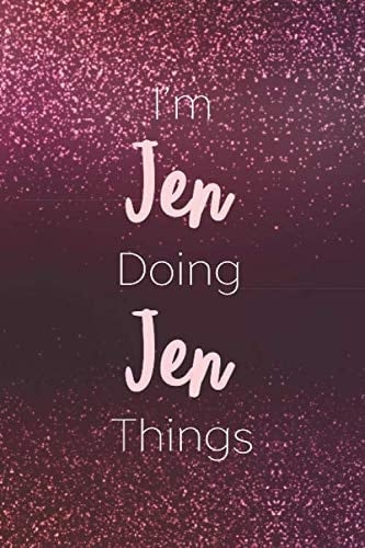 I'm Jen Doing Jen Things Personalized Name Journal Writing Notebook for Girls and Women