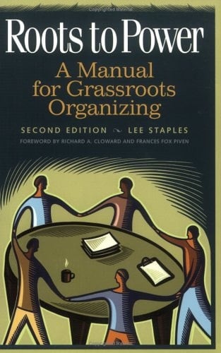 Roots to Power A Manual for Grassroots Organizing