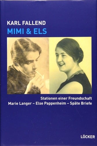 Mimi & Els Stationen einer Freundschaft : Marie Langer - Else Pappenheim - späte Briefe
