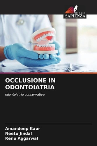 OCCLUSIONE IN ODONTOIATRIA: odontoiatria conservativa (Italian Edition)