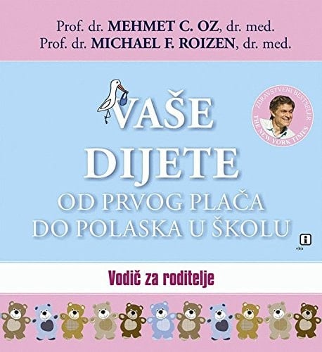 Vae Dijete Od Prvog Pla?a Do Polaska U Kolu Vodi? Za Roditelje