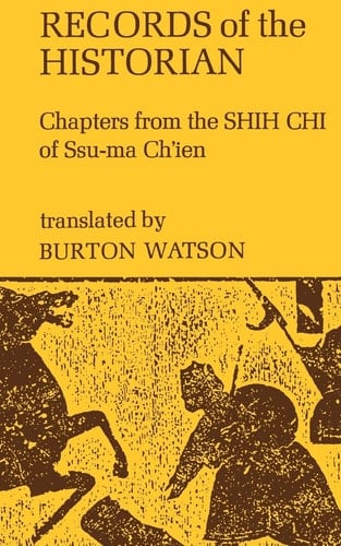 Records of the Historian; Chapters from the Shih Chi