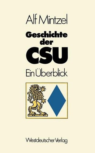 Geschichte der CSU: Ein Überblick (German Edition)
