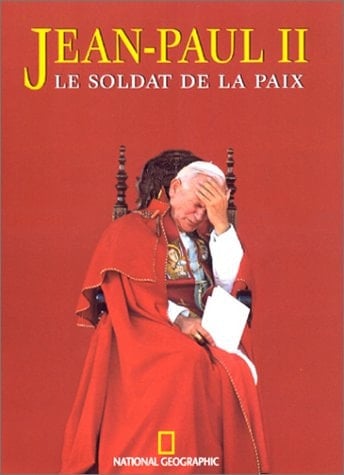 Jean-Paul II le soldat de la paix