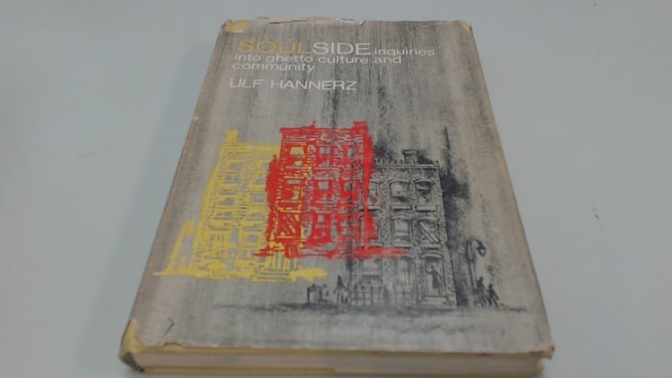 Soulside;: Inquiries into ghetto culture and community