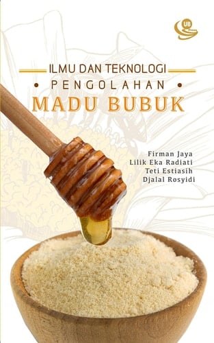 Ilmu dan Teknologi Pengolahan Madu Bubuk