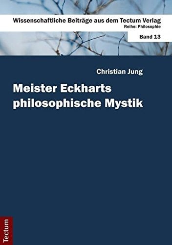 Meister Eckharts philosophische Mystik