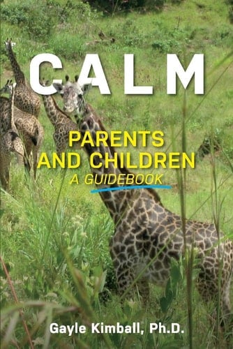 Calm Parents and Children A Guidebook