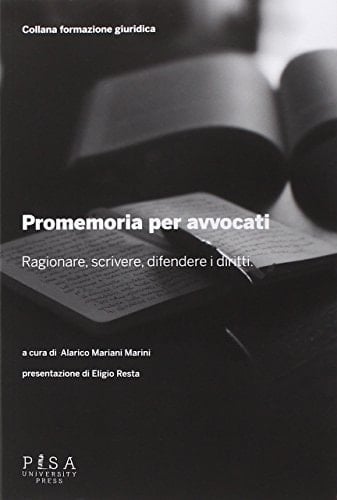 Promemoria per gli avvocati. Ragionare, scrivere, difendere i diritti