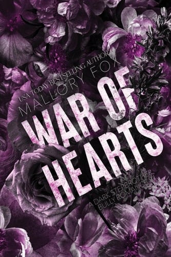War of Hearts: Special Edition Pink Pages: A Dark Stepbrother Bully Romance (Wicked Hearts At War)