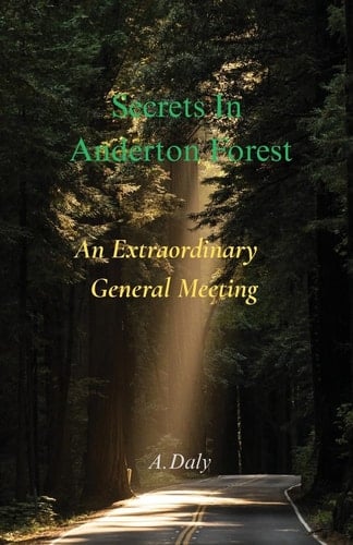 Secrets in Anderton Forest An Extraordinary General Meeting