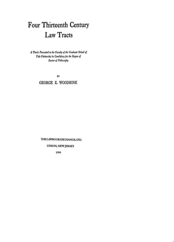 Four Thirteenth Century Law Tracts A Thesis Presented to the Faculty of the Graduate School of Yale University in Candidacy for the Degree of Doctor of Philosophy