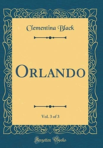 Orlando, Vol. 3 of 3 (Classic Reprint)