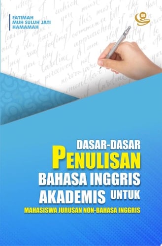 Dasar-Dasar Penulisan Bahasa Inggris Akademis untuk Mahasiswa Jurusan Non-Bahasa Inggris