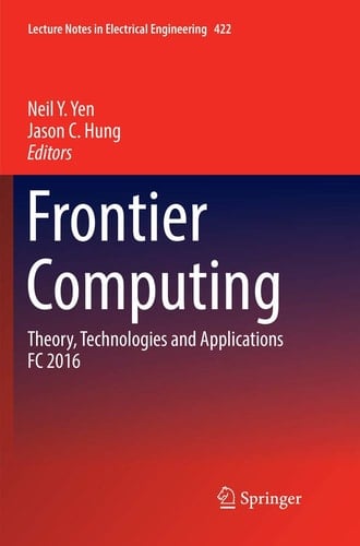 Frontier Computing Theory, Technologies and Applications FC 2016