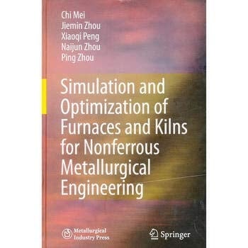 Simulation and Optimization of Furnaces and Kilns for Nonferrous Metallurgical Engineering