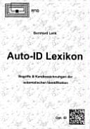 Auto-ID-Lexikon Begriffe & Kurzbezeichnungen der automatischen Identifikation ; [Fachwissen von A bis Z]