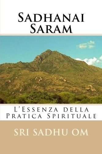 Sadhanai Saram L'Essenza Della Pratica Spirituale