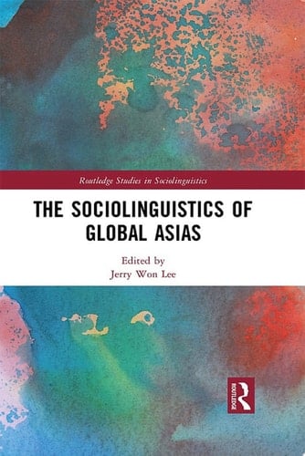 The Sociolinguistics of Global Asias