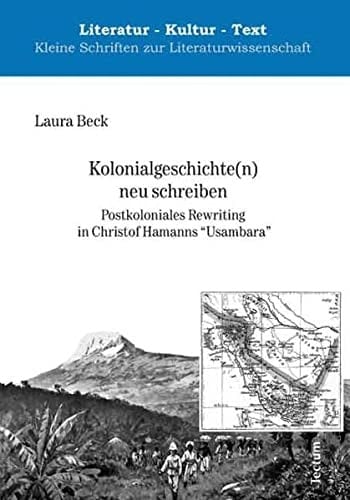 Kolonialgeschichte(n) neu schreiben postkoloniales Rewriting in Christof Hamanns "Usambara"