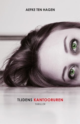 Tijdens kantooruren (Dutch Edition)