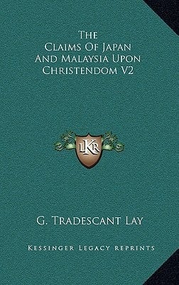 The Claims Of Japan And Malaysia Upon Christendom V2