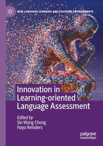 Innovation in Learning-Oriented Language Assessment