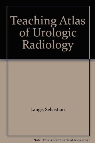 Teaching Atlas of Urologic Radiology