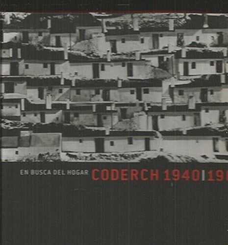 Coderch 1940 - 1964 en busca del hogar
