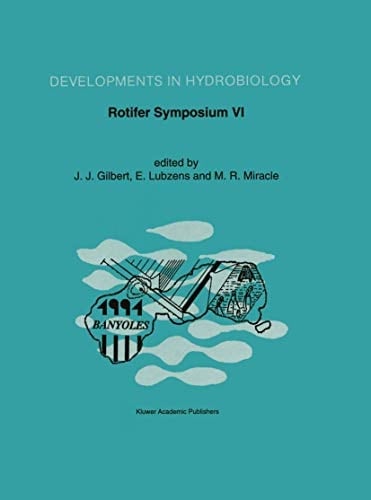Rotifer Symposium VI Proceedings of the Sixth International Rotifer Symposium, held in Banyoles, Spain, June 3–8, 1991