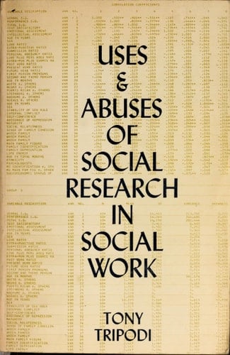 Uses & Abuses of Social Research in Social Work
