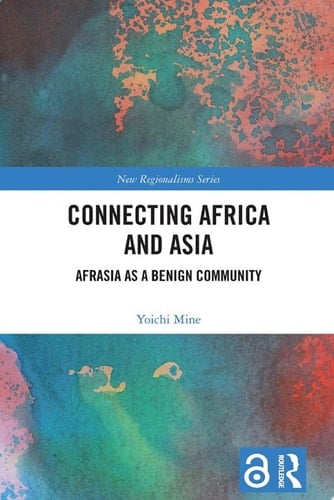 Connecting Africa and Asia Afrasia as a Benign Community