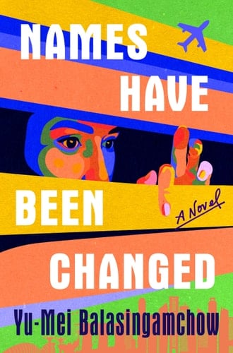 Names Have Been Changed A Novel