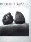 Robert Häusser From the Photographic Oeuvre 1938-2004