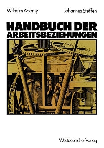 Handbuch der Arbeitsbeziehungen (German Edition)