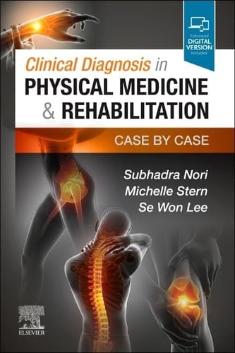 Clinical Diagnosis in Physical Medicine & Rehabilitation Case by Case