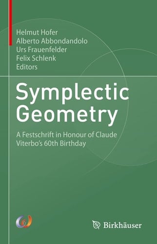 Symplectic Geometry A Festschrift in Honour of Claude Viterbo’s 60th Birthday