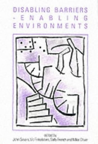 Disabling Barriers - Enabling Environments (Published in association with The Open University)