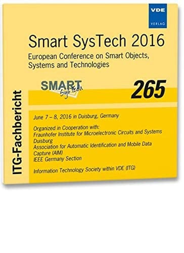 Smart SysTech 2016 European Conference on Smart Objects, Systems, and Technologies, June 7-8, 2016 in Duisburg, Germany