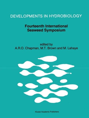 Fourteenth International Seaweed Symposium Proceedings of the Fourteenth International Seaweed Symposium held in Brest, France, August 16–21, 1992